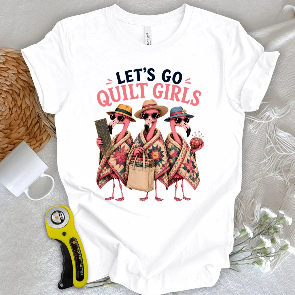 Let’s Go Quilt Girls T-shirt