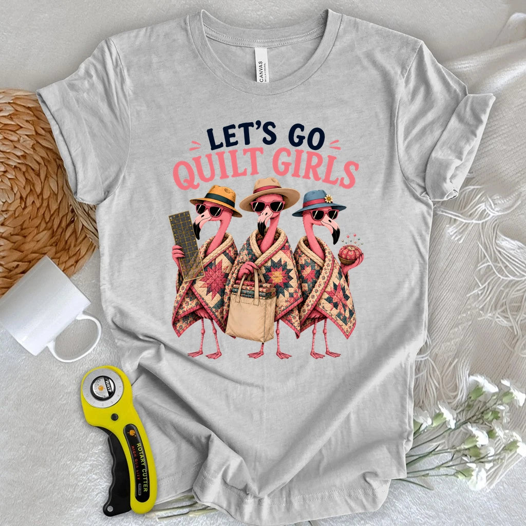 Let’s Go Quilt Girls T-shirt