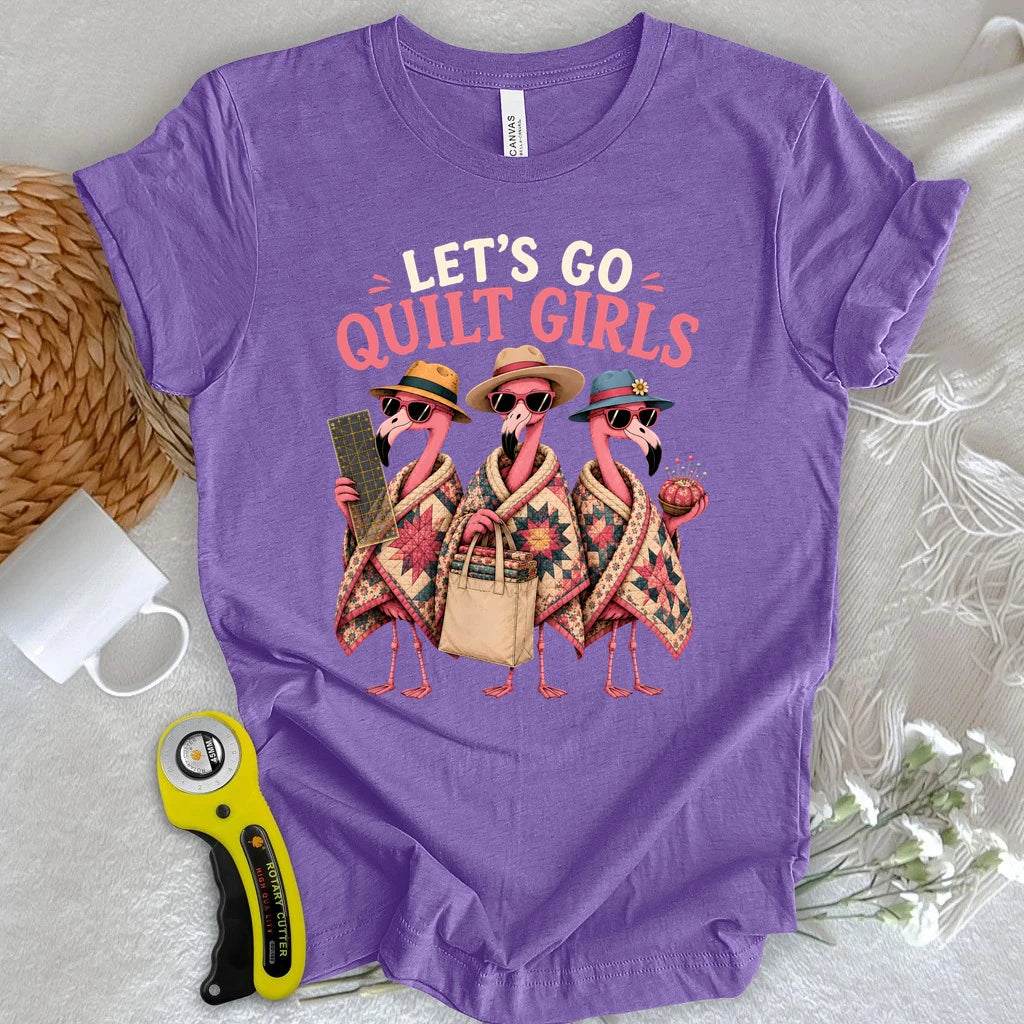 Let’s Go Quilt Girls T-shirt