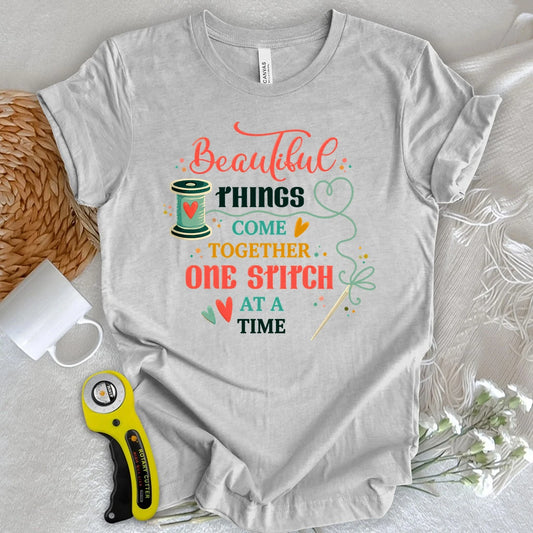 Beautiful Things One Stitch at a Time T-shirt