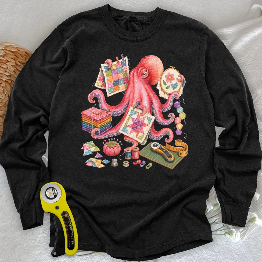 Too Many Quilts, Not Enough Arms Long Sleeve T-shirt