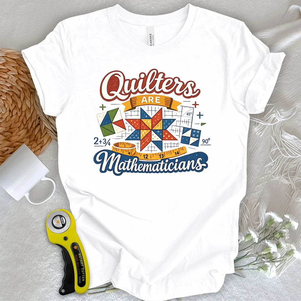 Quilters are Mathematicians T-shirt
