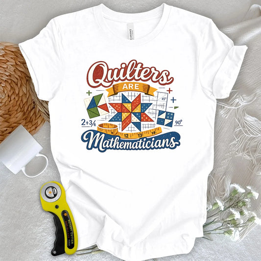 Quilters are Mathematicians T-shirt