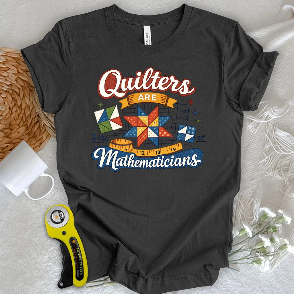 Quilters are Mathematicians T-shirt