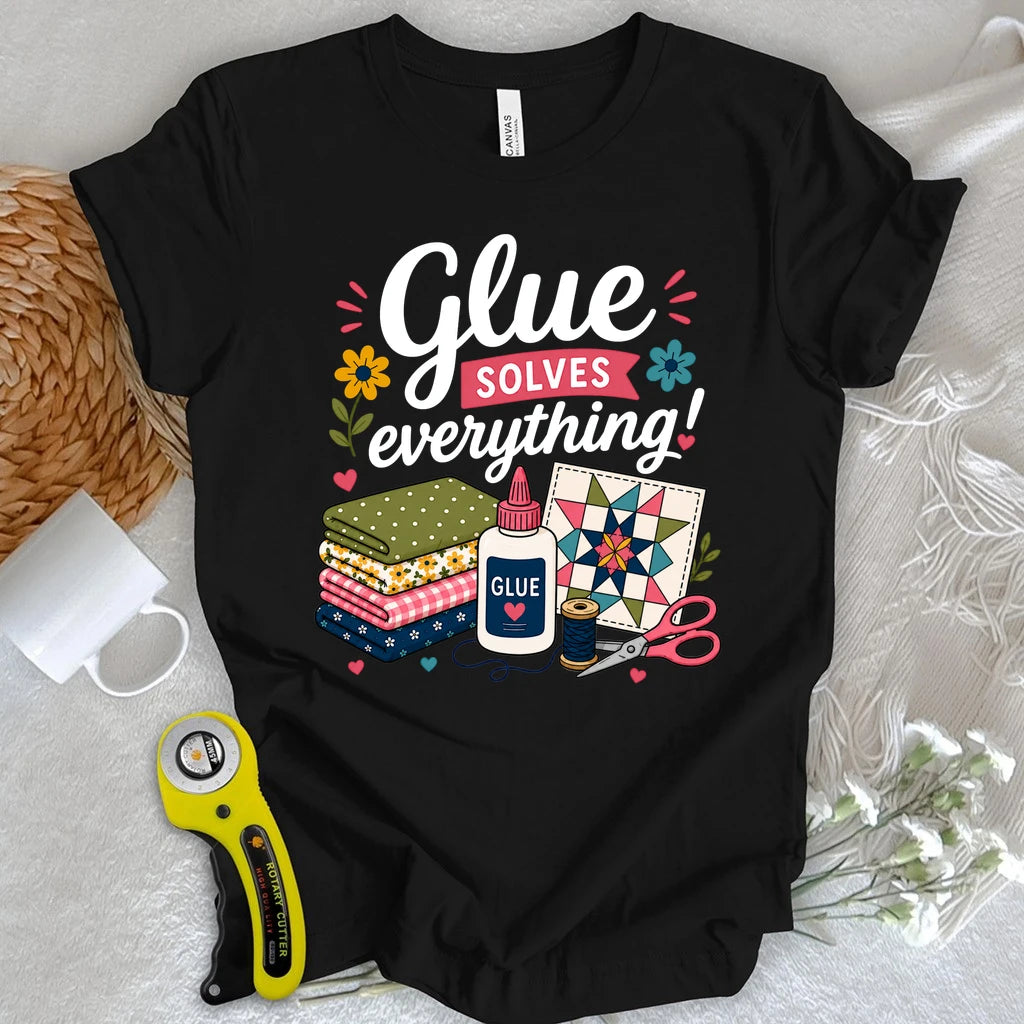 Glue Solves Everything T-shirt