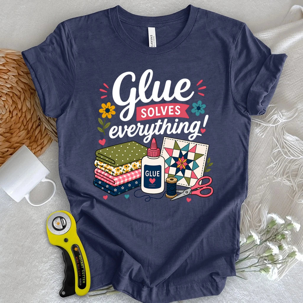 Glue Solves Everything T-shirt