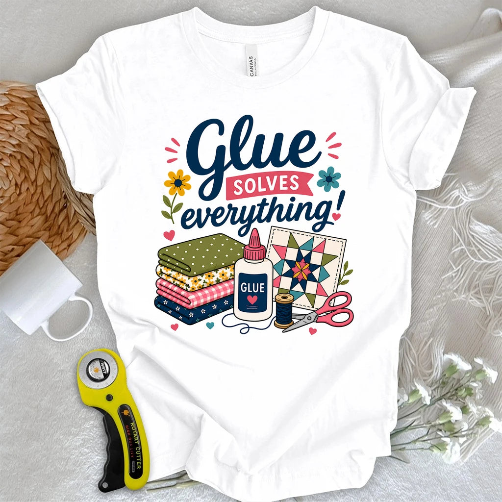 Glue Solves Everything T-shirt