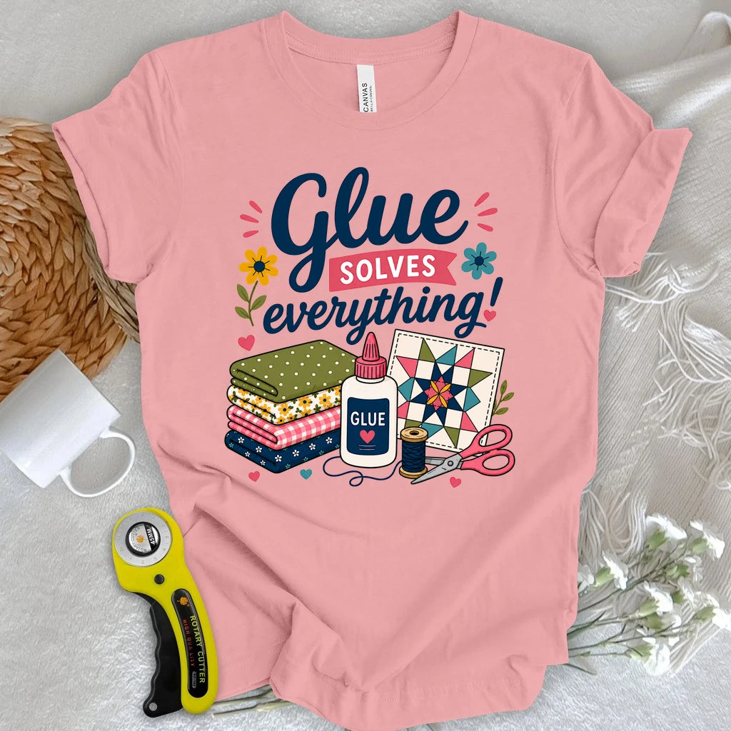 Glue Solves Everything T-shirt