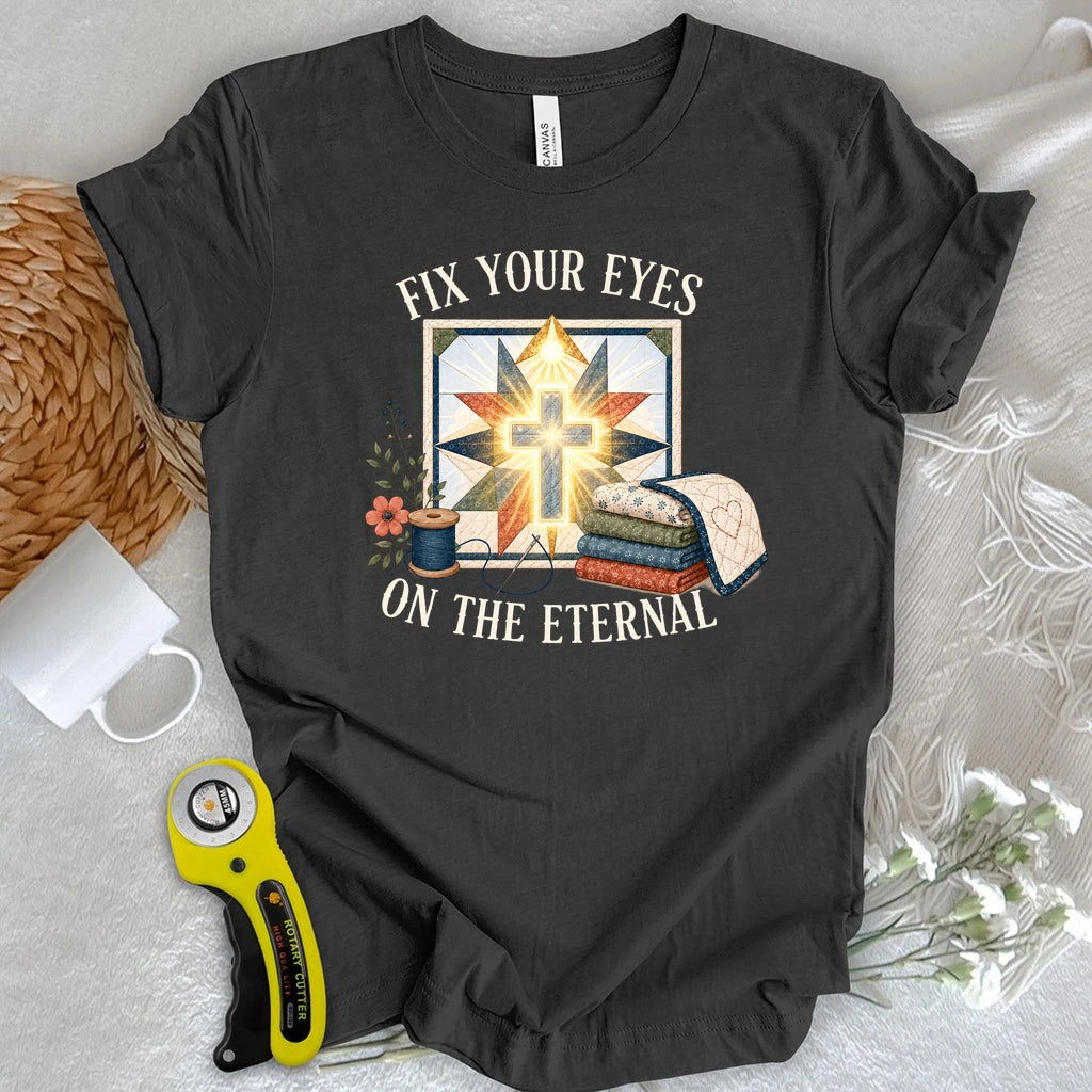 2 Corinthians 4:18 Quilter T-shirt