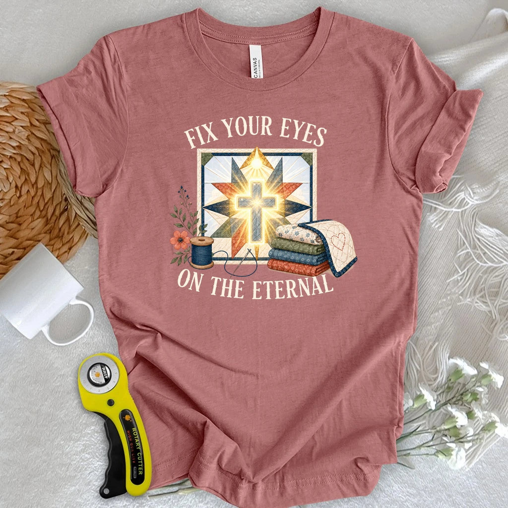 2 Corinthians 4:18 Quilter T-shirt