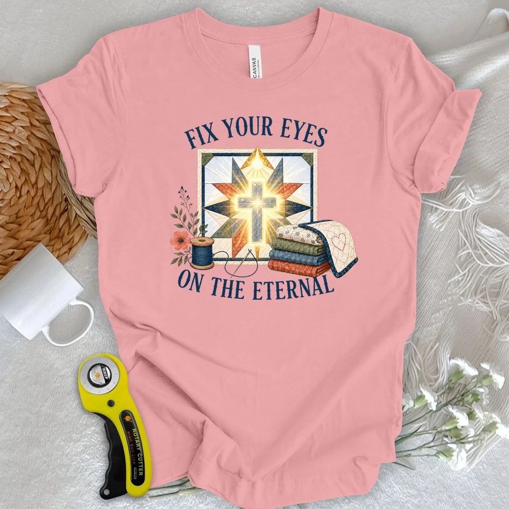 2 Corinthians 4:18 Quilter T-shirt
