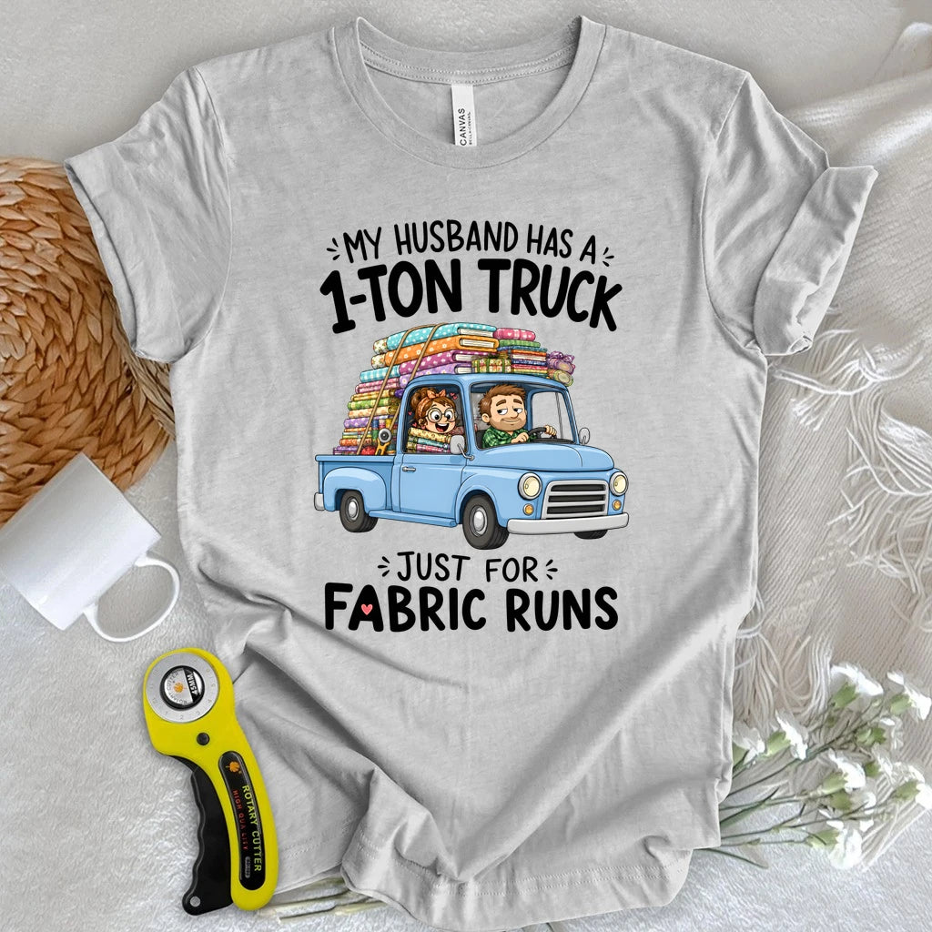 My Husband’s Fabric Run Truck T-shirt