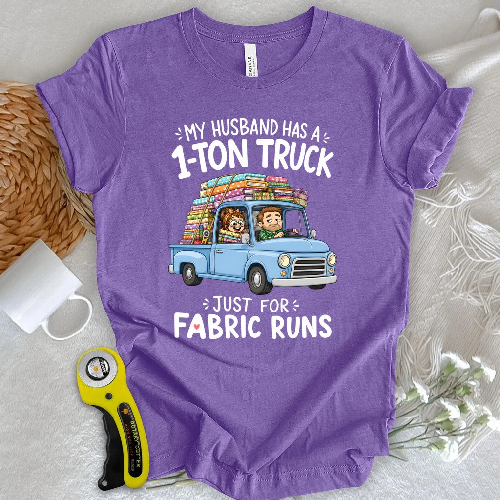 My Husband’s Fabric Run Truck T-shirt