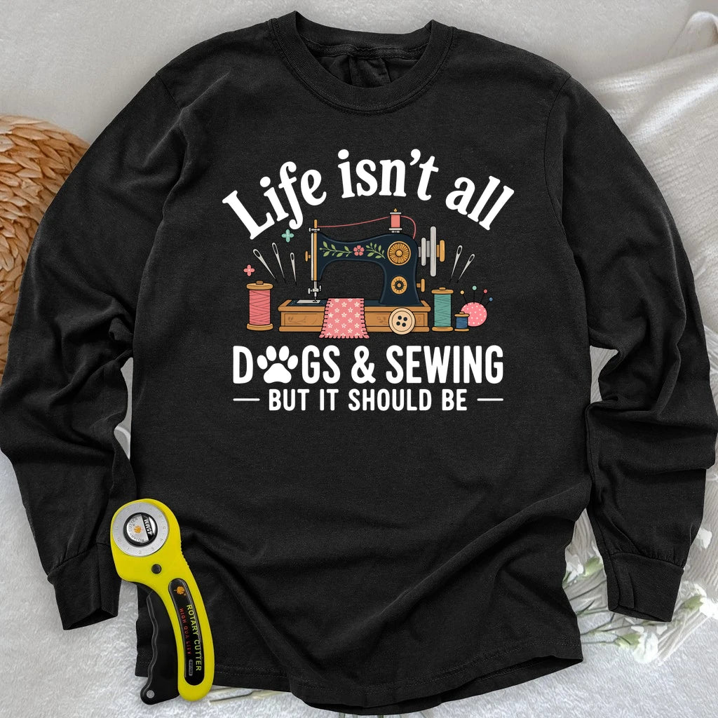 Dogs & Sewing Long Sleeve T-shirt