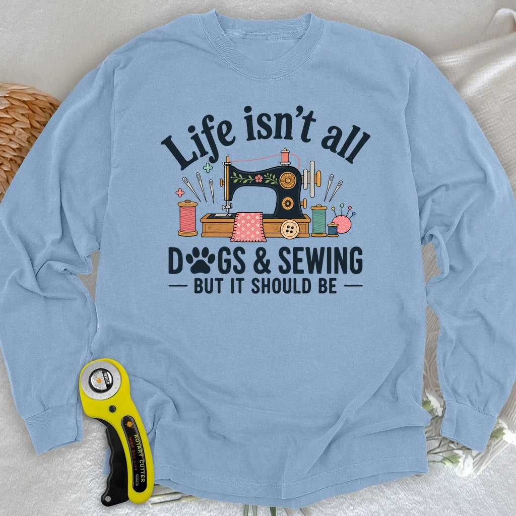 Dogs & Sewing Long Sleeve T-shirt