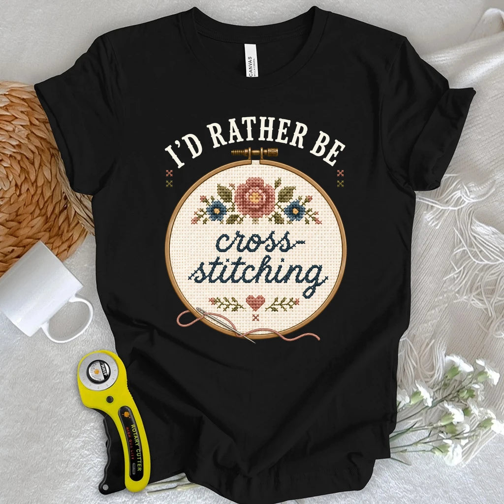 I'd Rather be Cross-Stitching T-shirt