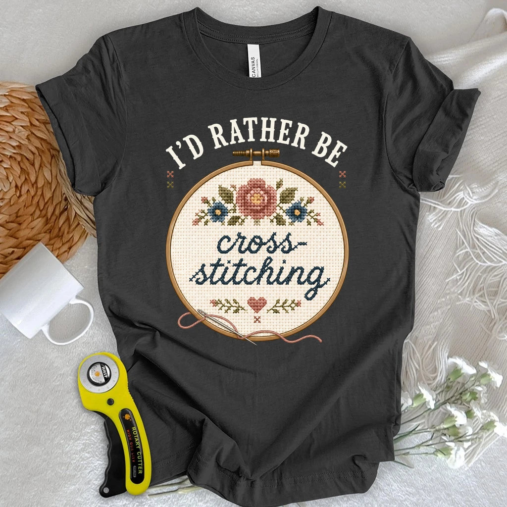 I'd Rather be Cross-Stitching T-shirt