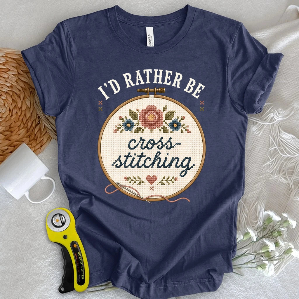 I'd Rather be Cross-Stitching T-shirt