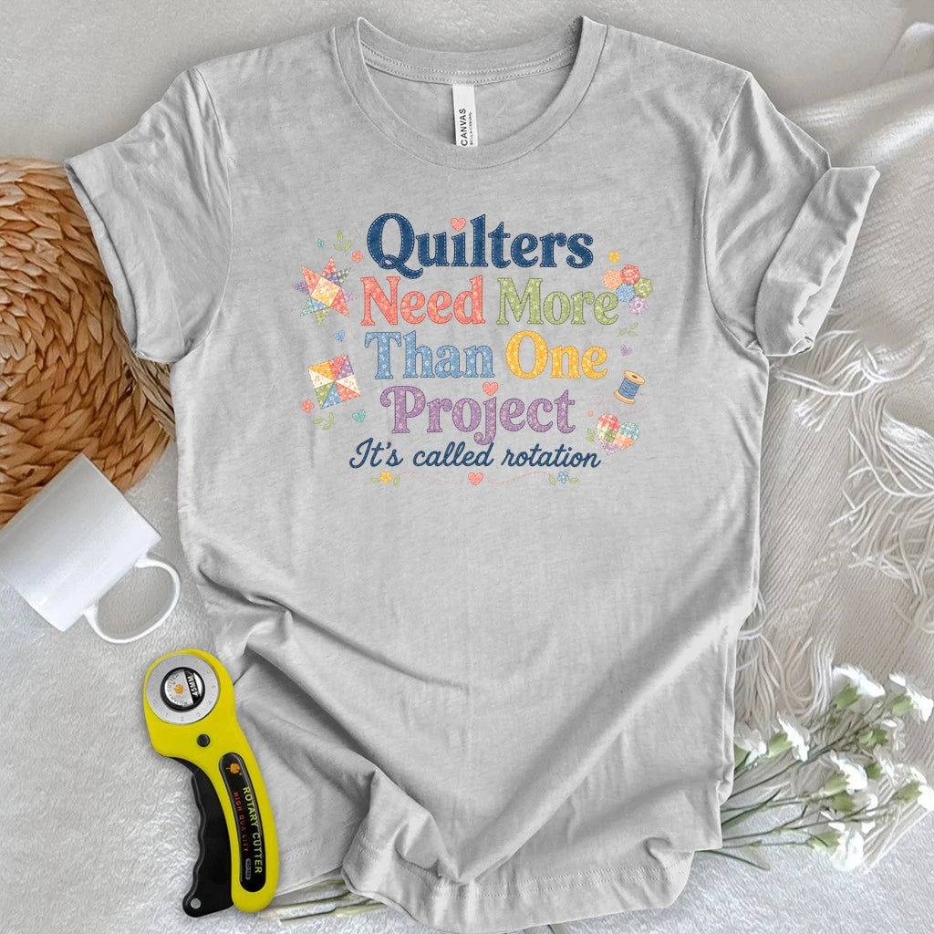 Multiple Projects Quilter T-shirt