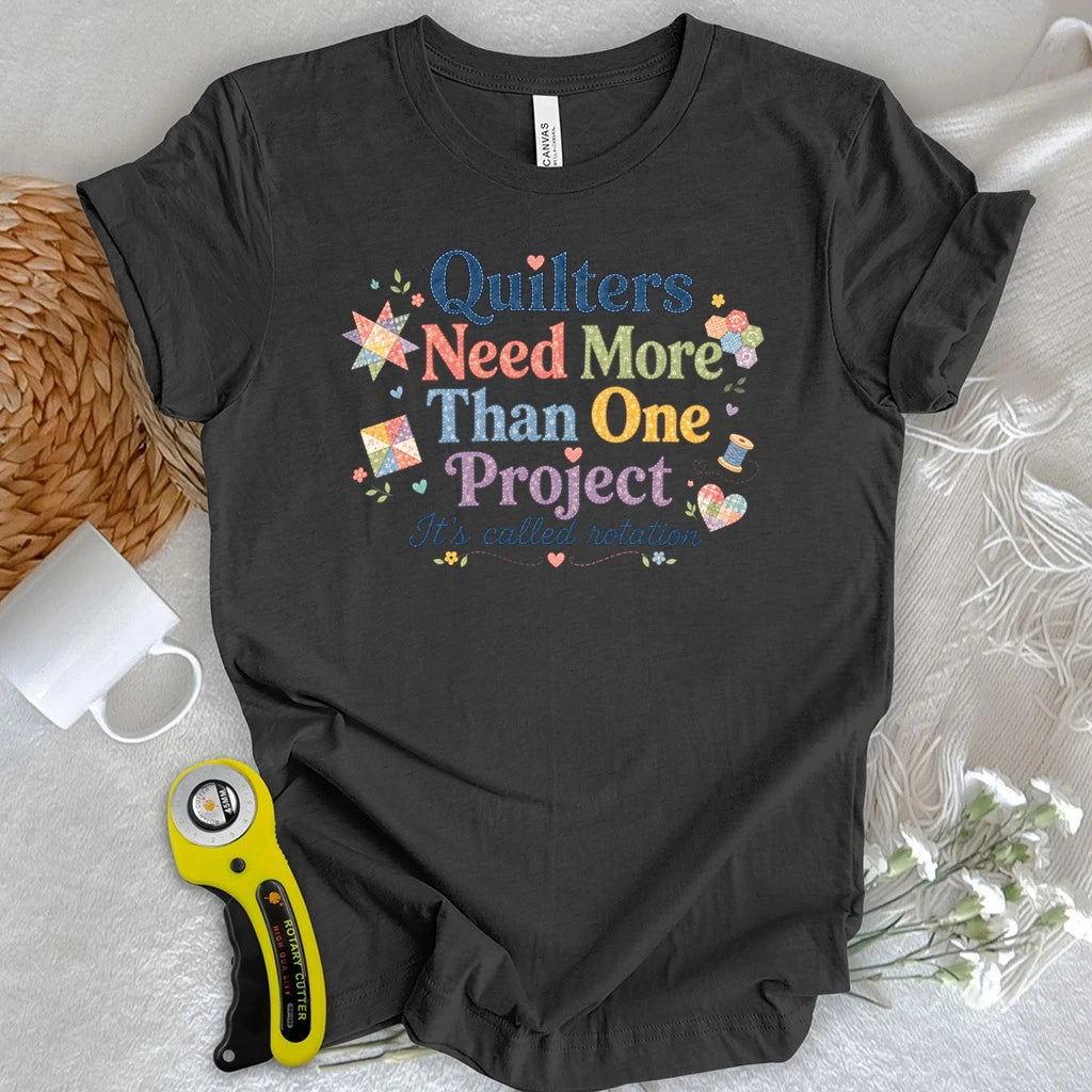 Multiple Projects Quilter T-shirt