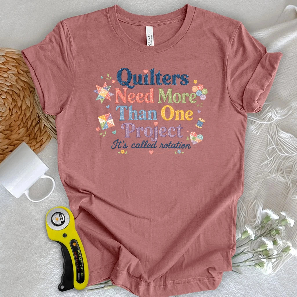 Multiple Projects Quilter T-shirt