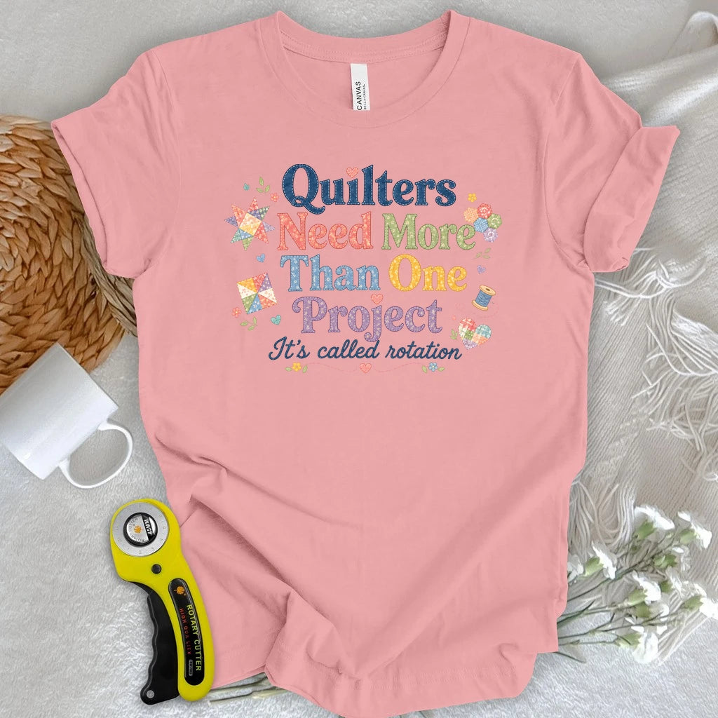 Multiple Projects Quilter T-shirt