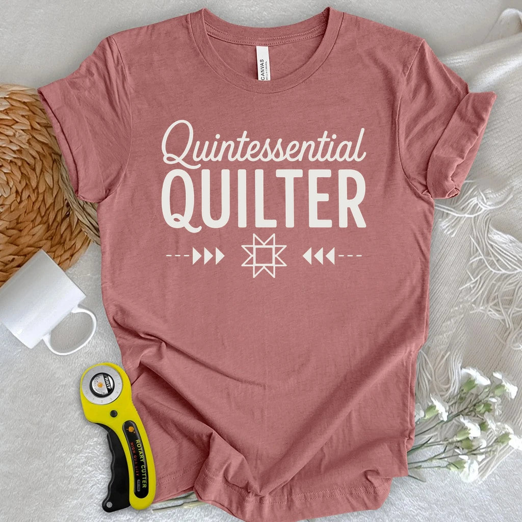 Quintessential Quilter T-shirt