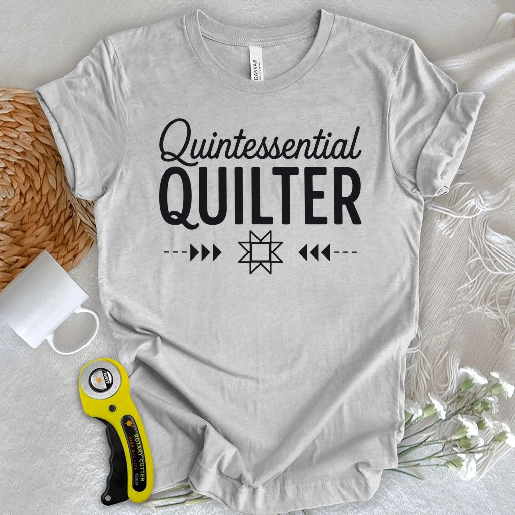 Quintessential Quilter T-shirt