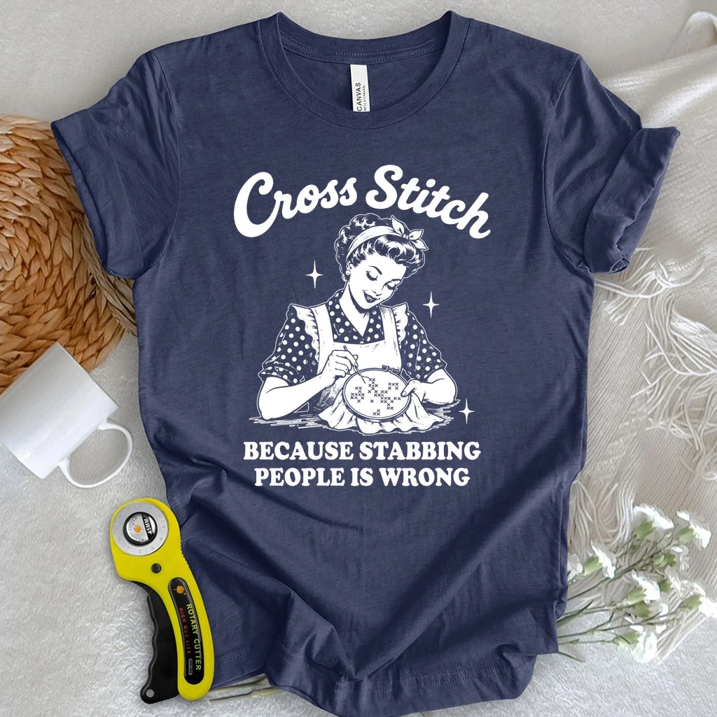 Stabbing People Is Wrong Cross Stitch T-shirt