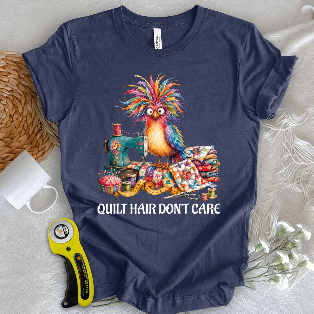 Quilt Hair Don't Care T-shirt