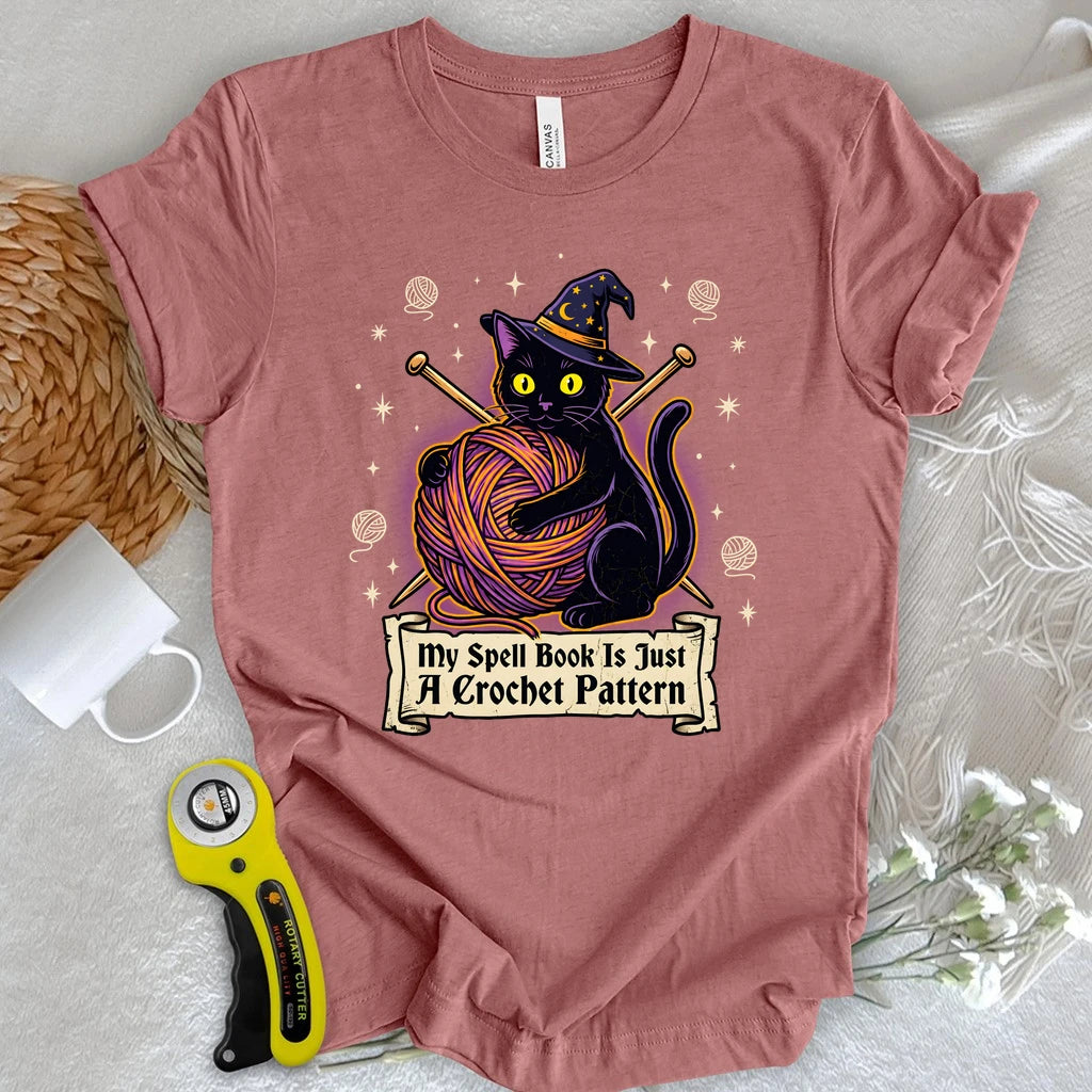 My Spell Book Is Just A Crochet Pattern T-shirt