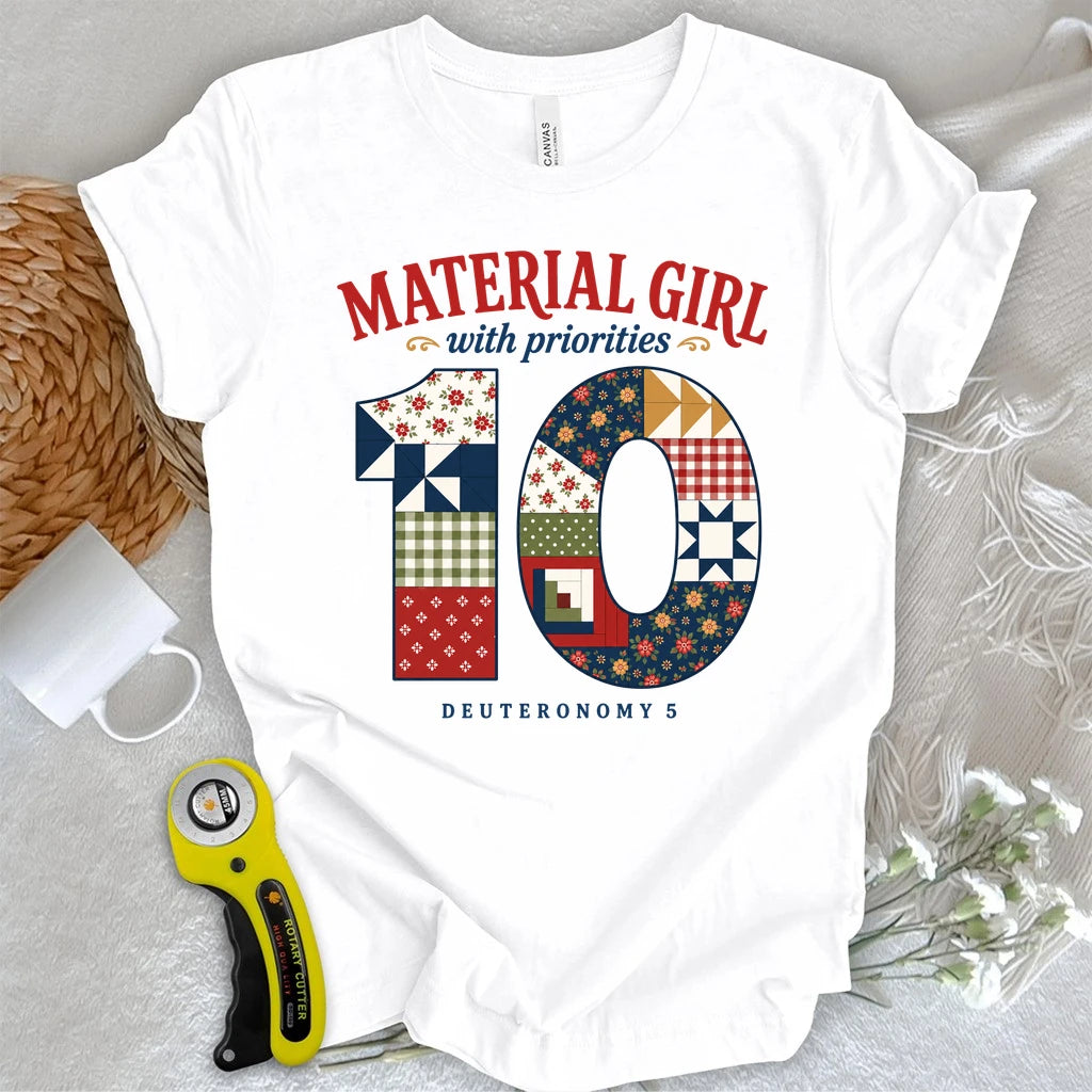 Material Girl With Priorities T-shirt