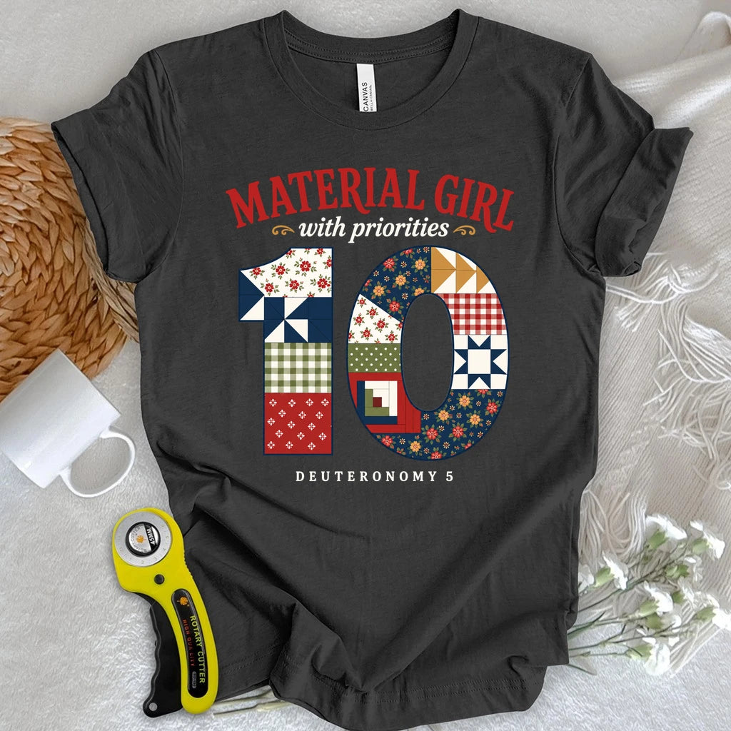 Material Girl With Priorities T-shirt