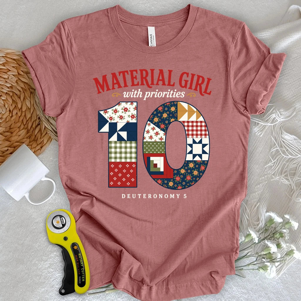 Material Girl With Priorities T-shirt