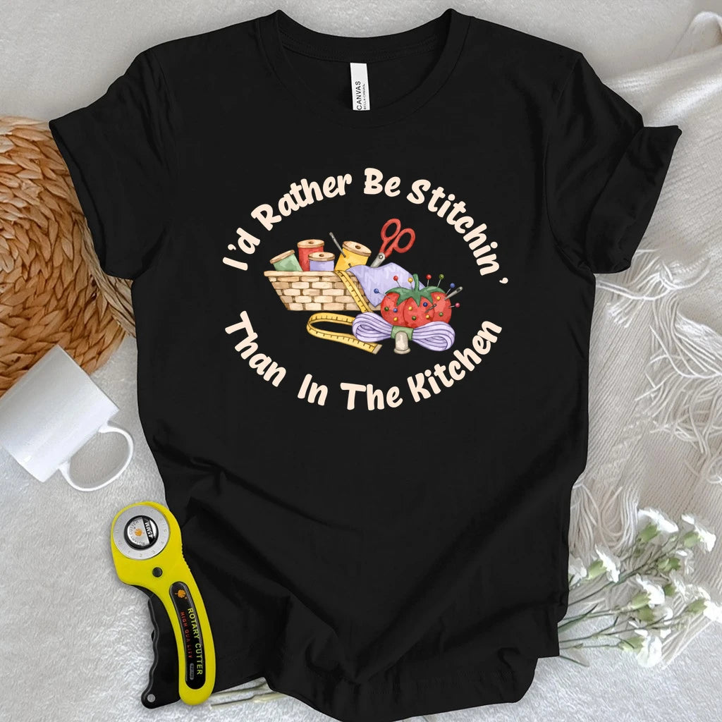 Rather Be Stitchin T-shirt