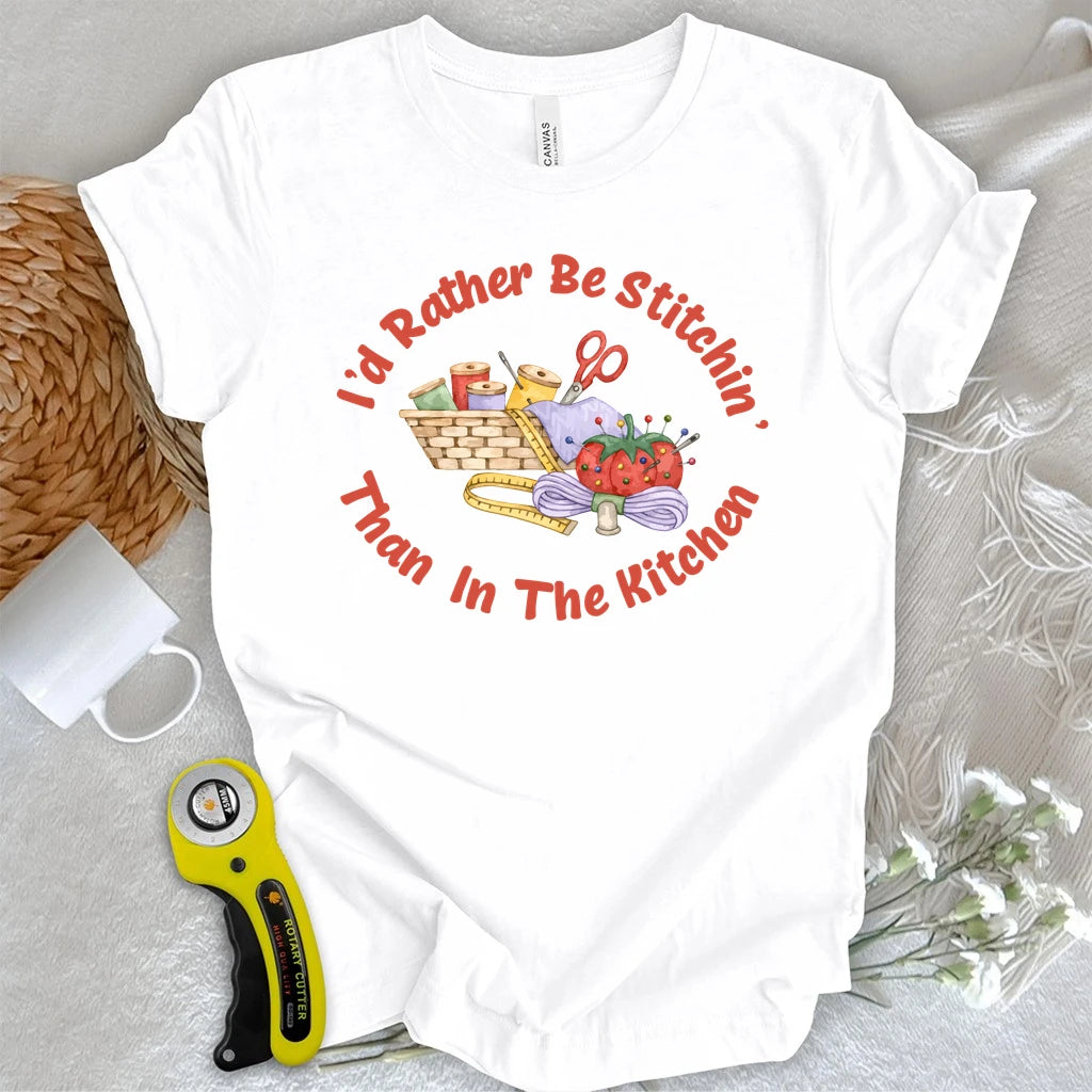 Rather Be Stitchin T-shirt
