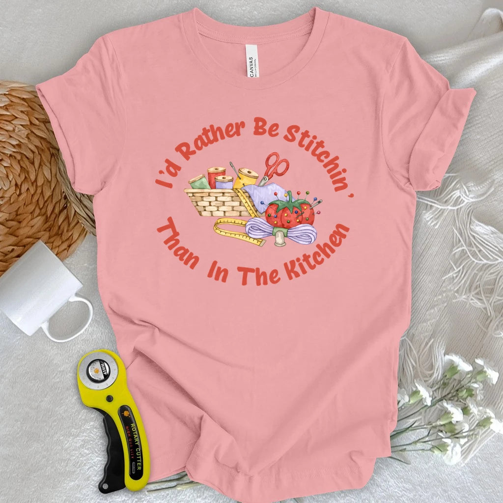 Rather Be Stitchin T-shirt