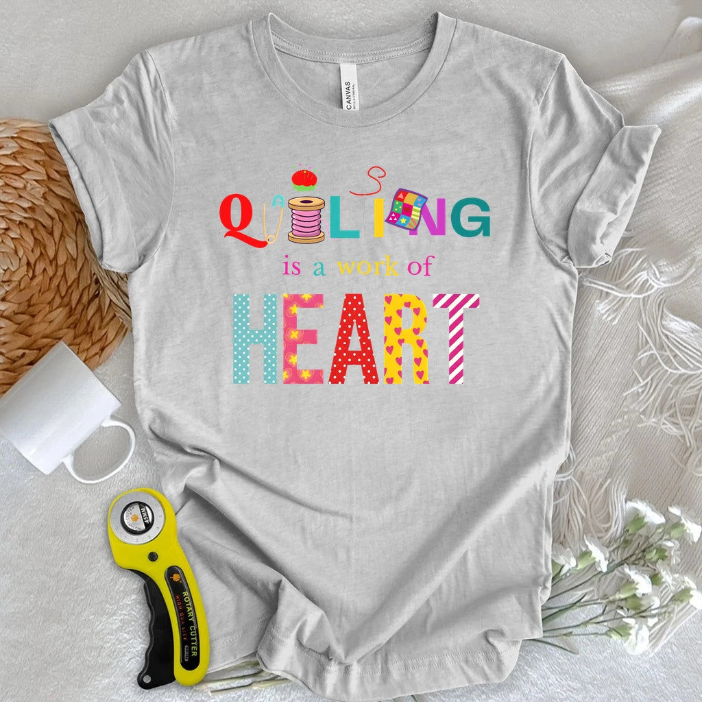 Quilting Is a Work of Heart T-shirt