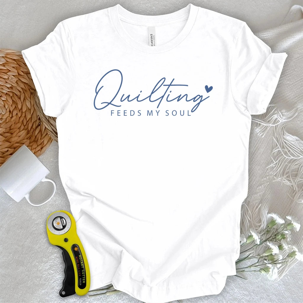 Quilting Feeds My Soul T-shirt