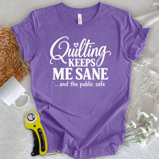 Quilting Keeps Me Sane T-shirt