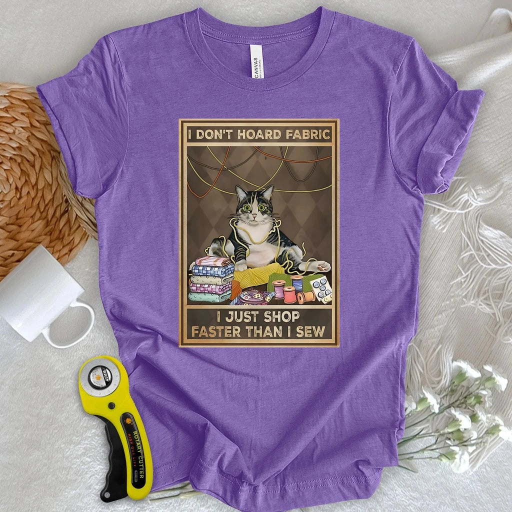 I Don’t Hoard Fabric T-shirt