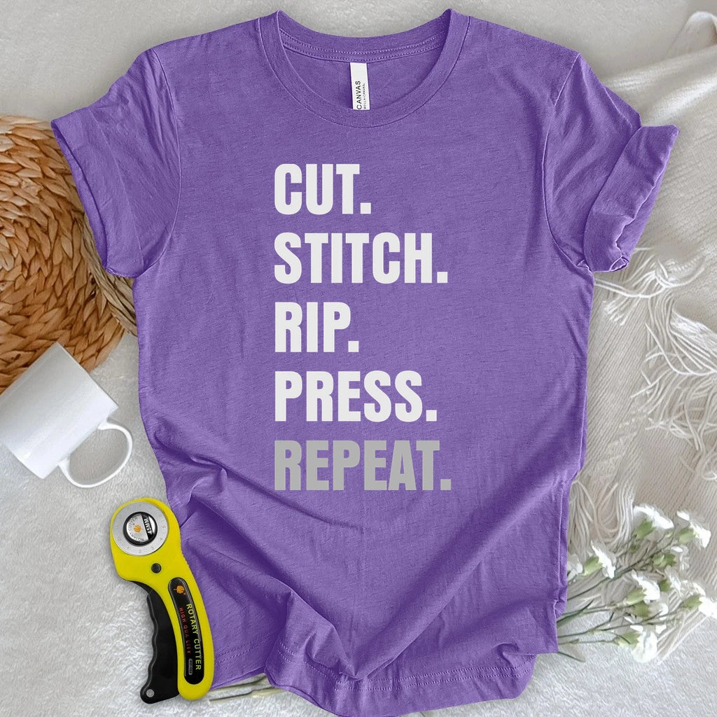 Cut Stitch Rip Press Repeat T-shirt