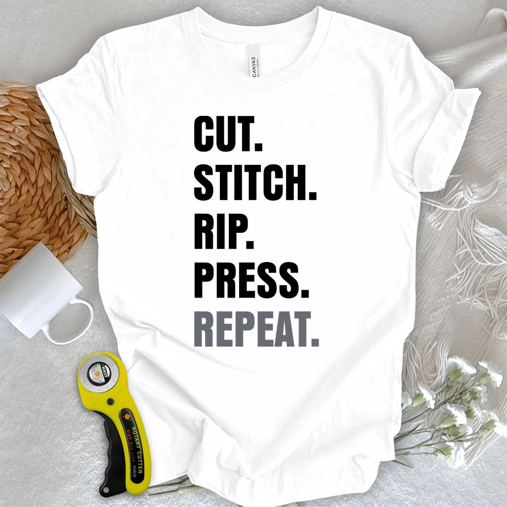 Cut Stitch Rip Press Repeat T-shirt
