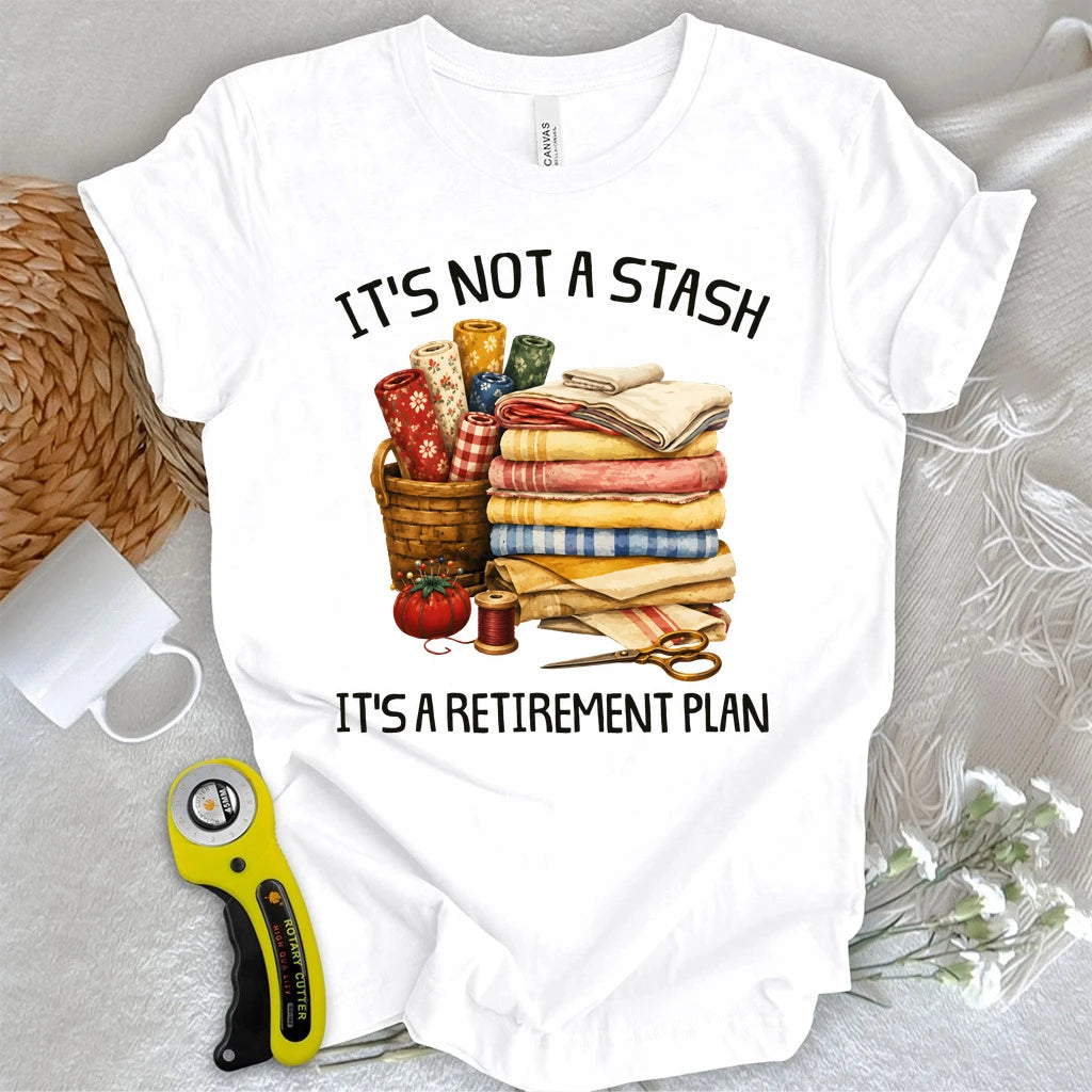 The Quilter’s Retirement Plan T-shirt