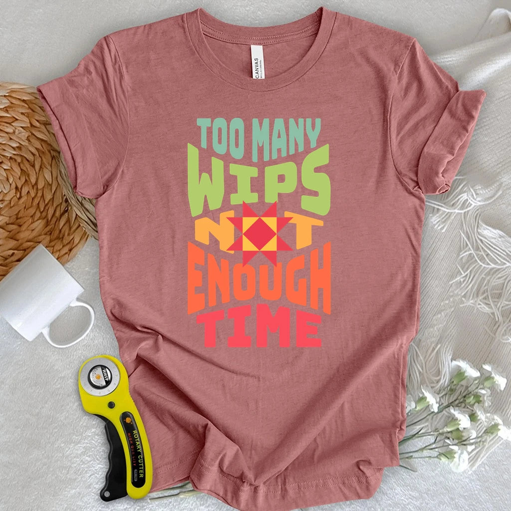 Quilter’s WIP Problem T-shirt