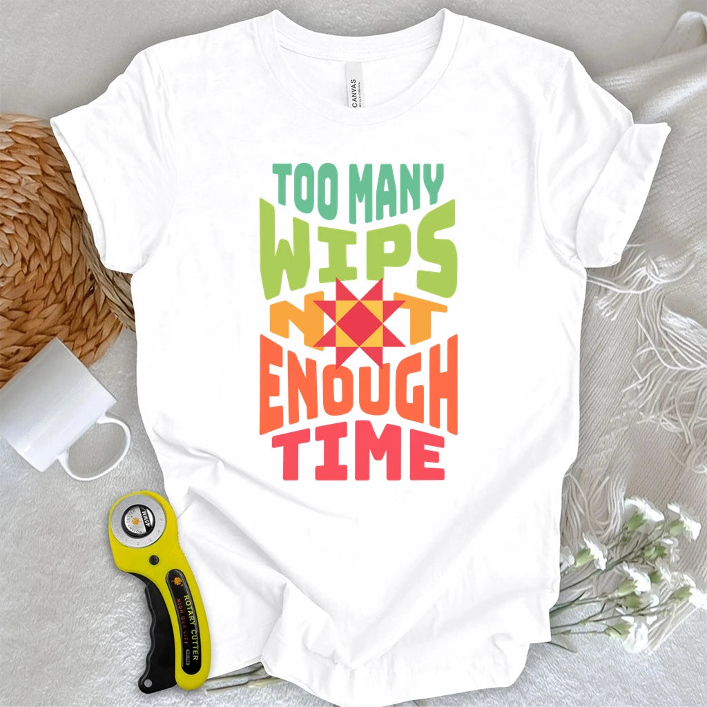 Quilter’s WIP Problem T-shirt