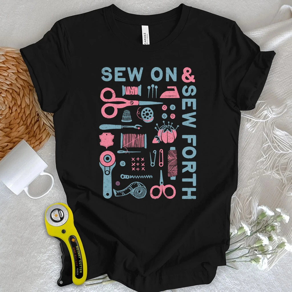 Sew On & Sew Forth Tools T-shirt