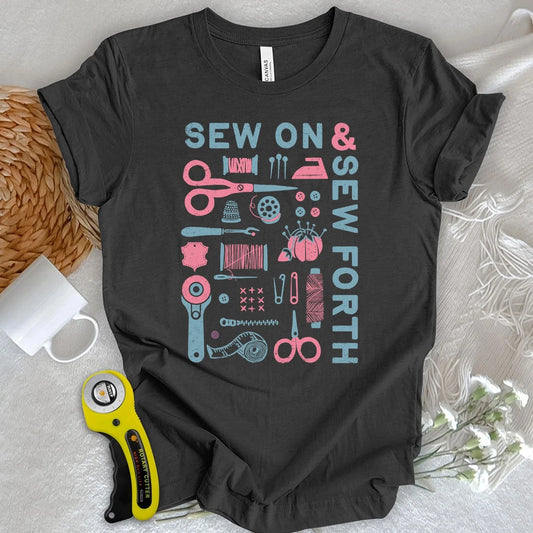 Sew On & Sew Forth Tools T-shirt