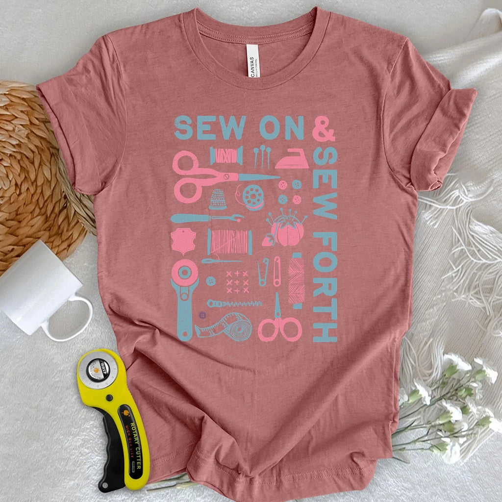 Sew On & Sew Forth Tools T-shirt