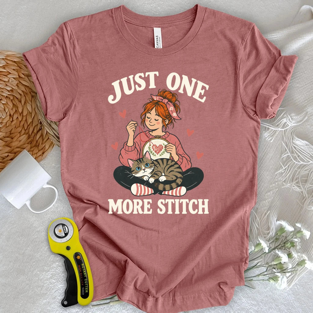Just One More Stitch T-shirt